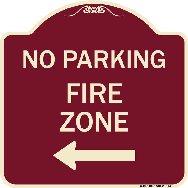 Signmission No Parking Fire Zone W/ Left Arrow Heavy-Gauge Aluminum Architectural Sign, 18" x 18", BU-1818-23673 A-DES-BU-1818-23673 - main